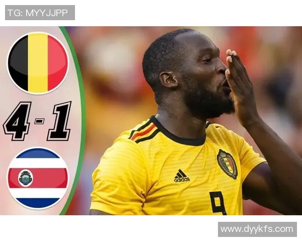 比利时与哥斯达黎加精彩对决直播全程回顾与分析